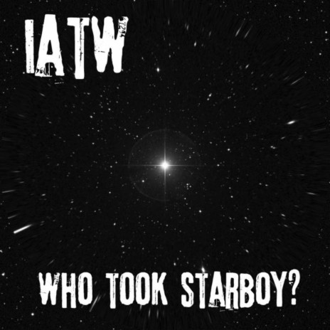 Who Took Starboy? (Original Mix)