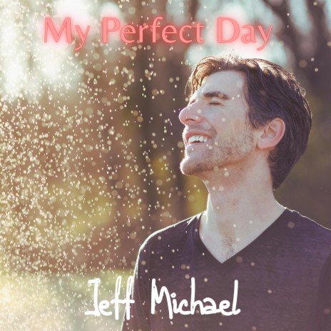 My Perfect Day | Boomplay Music