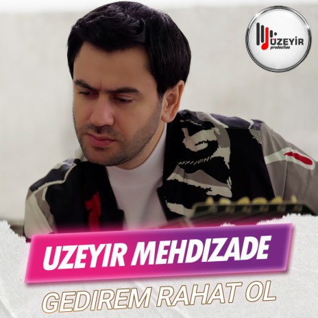 Gedirem Rahat Ol | Boomplay Music