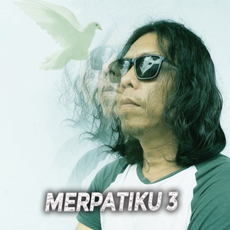 Merpatiku 3 | Boomplay Music