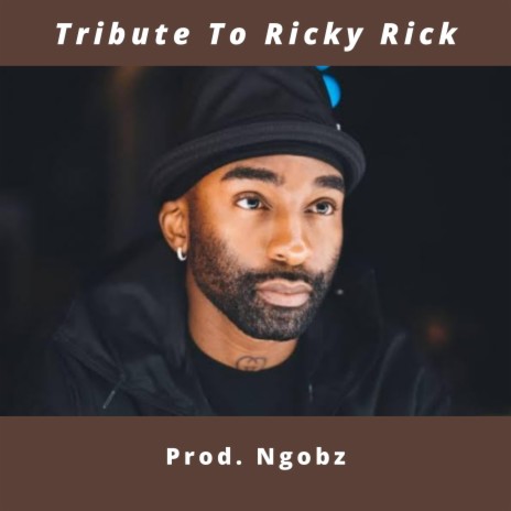 Tribute to Ricky Rick | Boomplay Music