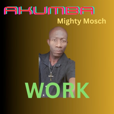 Work ft. Akumba