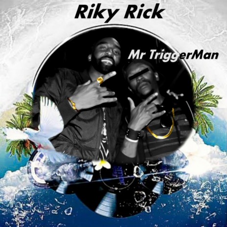 Riky Rick ft. Mr TriggerMan | Boomplay Music