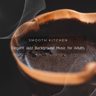 Elegant Jazz Background Music for Adults