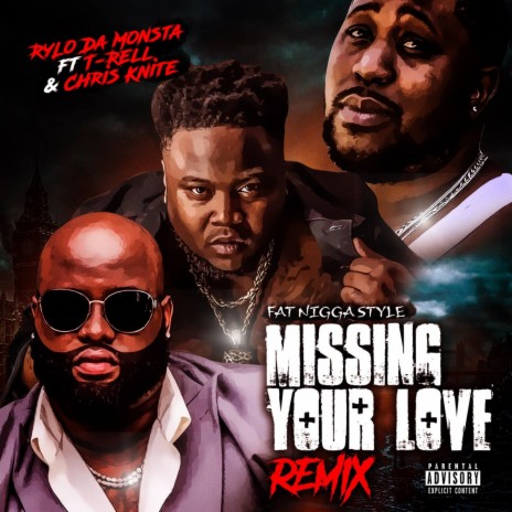 Missing Your Love (Remix) ft. T-Rell & Chris Knite | Boomplay Music