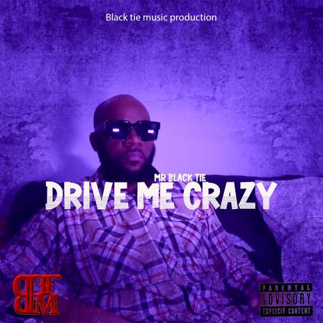 Drive me crazy | Boomplay Music