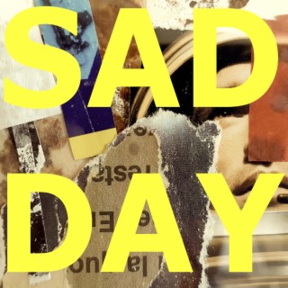 Sad Day Song