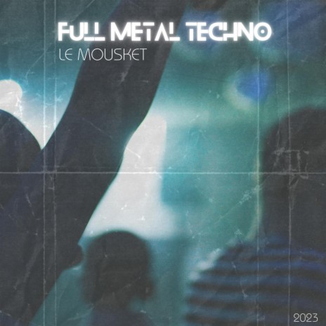 Full Metal Techno | Boomplay Music