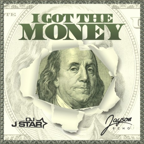 I Got The Money ft. Jayson Echo | Boomplay Music