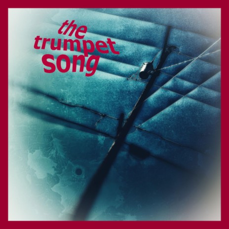 The Trumpet Song | Boomplay Music