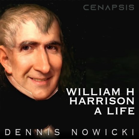 William Henry Harrison (A Life) | Boomplay Music