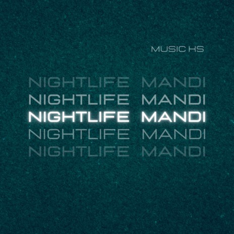 Nightlife Mandi | Boomplay Music