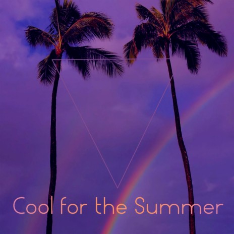 Cool for the Summer | Boomplay Music