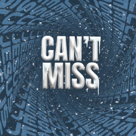 Can't Miss | Boomplay Music