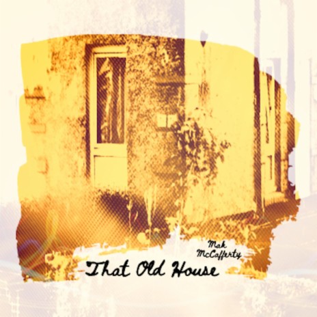 That Old House | Boomplay Music