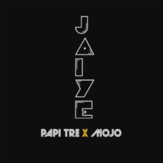 Jaiye (feat. Mojo)