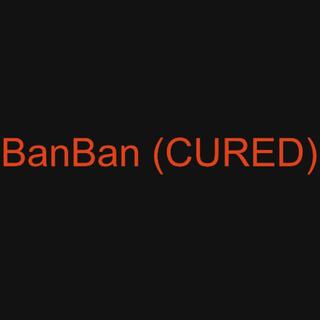 BanBan (CURED)