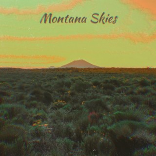 Montana Skies lyrics | Boomplay Music