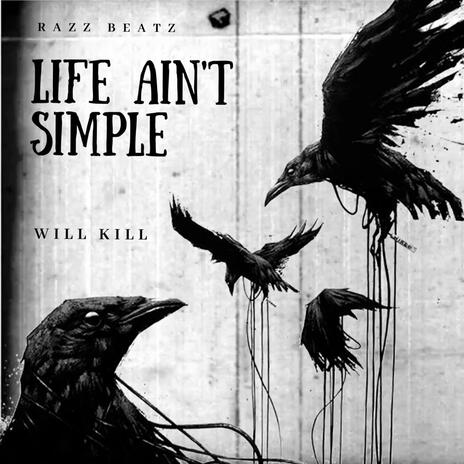 LIFE AIN'T SIMPLE | Boomplay Music