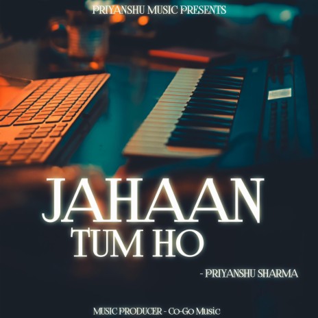 Jahaan Tum Ho | Boomplay Music