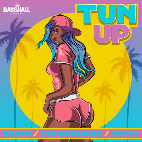 Tun Up ft. Its Natascha & DVTTY | Boomplay Music