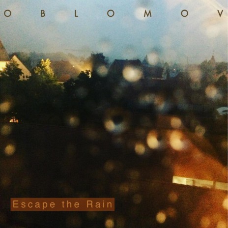 Escape the Rain | Boomplay Music