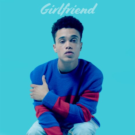 Girlfriend | Boomplay Music