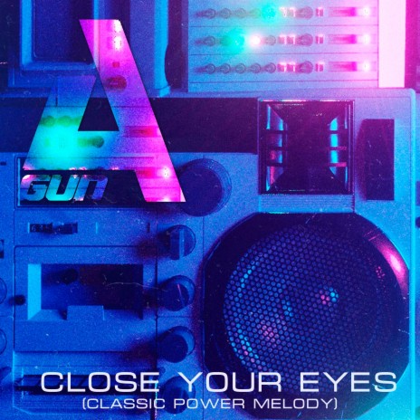 Сlose your eyes (Classic power melody)