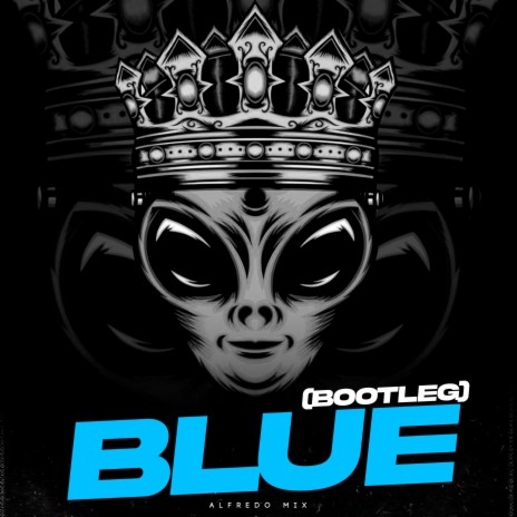 Blue (Bootleg) | Boomplay Music