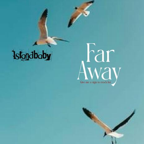 Far away | Boomplay Music