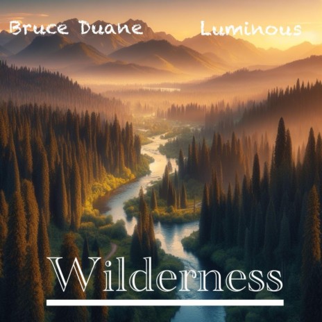 Wilderness ft. Luminous | Boomplay Music