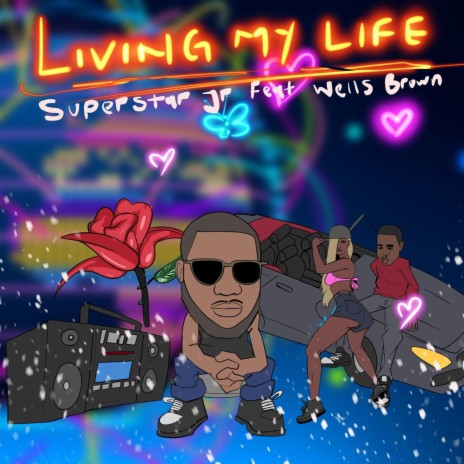 Living My Life ft. Wells Brown | Boomplay Music