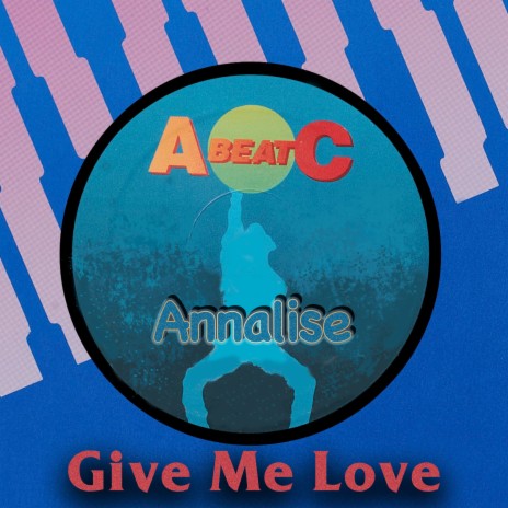 Give Me Love (Radio Version) ft. Annerley Gordon | Boomplay Music