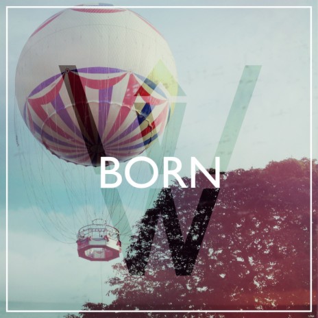 Born | Boomplay Music