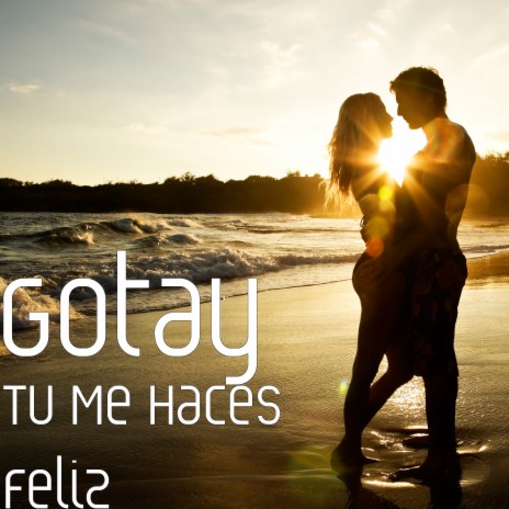 Tu Me Haces Feliz | Boomplay Music