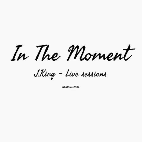 In the moment (Live sessions) | Boomplay Music