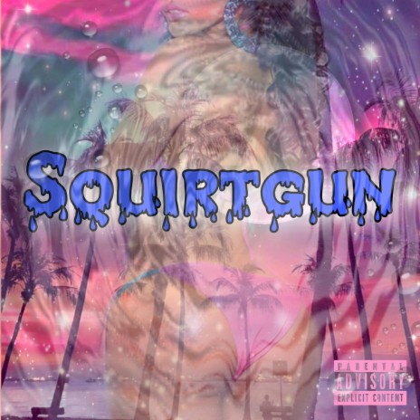 Squirtgun | Boomplay Music