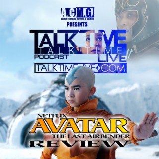 EPISODE 394: AVATAR - The Last Airbender Review