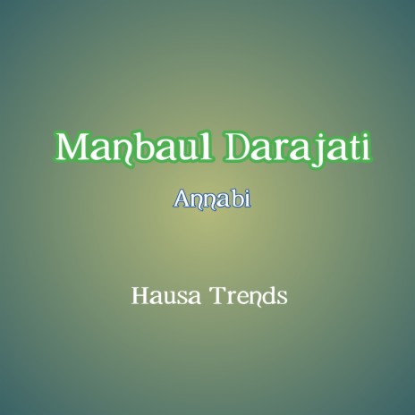 Manbaul Darajati Annabi | Boomplay Music