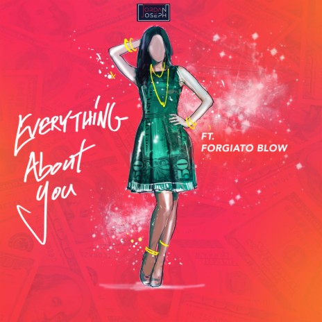 Everything About You (feat. Forgiato Blow) | Boomplay Music