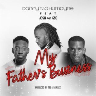 My Father's Business (feat. Josh & Geo)