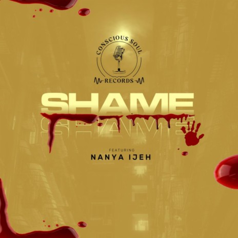 Shame ft. Nanya Ijeh | Boomplay Music