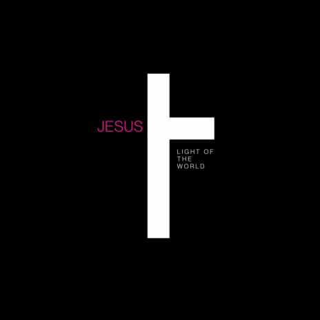 Jesus, Light of the World | Boomplay Music