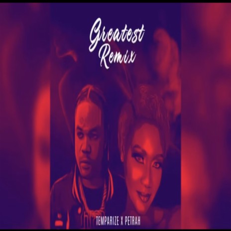 Greatest Remix (Official audio) ft. Petrah | Boomplay Music