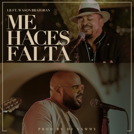 Me Haces Falta ft. Wason Brazoban | Boomplay Music