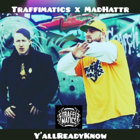 Y'allreadyknow (feat. MadHattr) | Boomplay Music