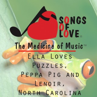 Ella Loves Puzzles, Peppa Pig and Lenoir, North Carolina