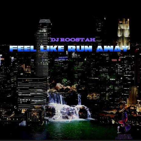 Feel Like Run Away | Boomplay Music