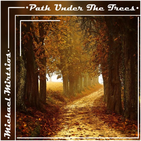 Path Under The Trees | Boomplay Music