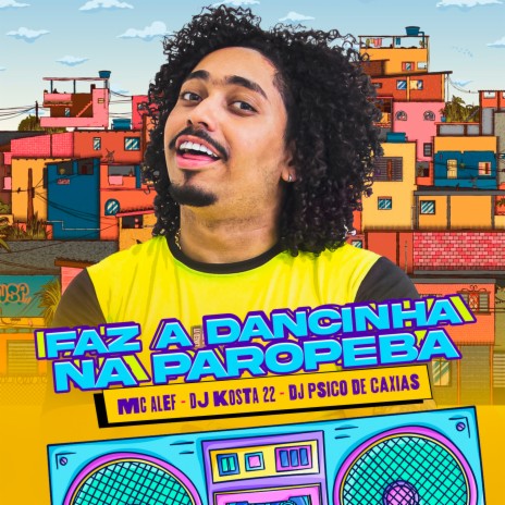 Faz a Dancinha na Paropeba ft. KOSTA & dj psico de caxias | Boomplay Music